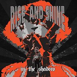 Rise And Shine : In the Shadow